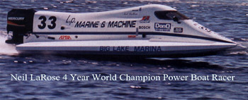 Neil LaRose - 4 Year World Champion Power Boat Racer